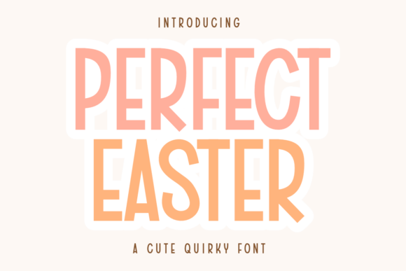 Perfect Easter: The Playful Font for Springtime Projects