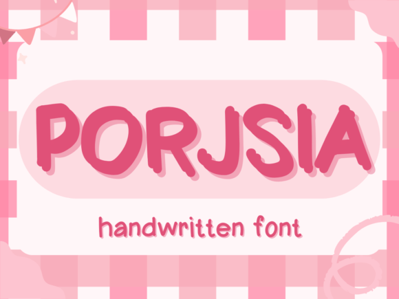 Porjsia Font: The Sweet, Friendly Handwritten Typeface Your Designs Need